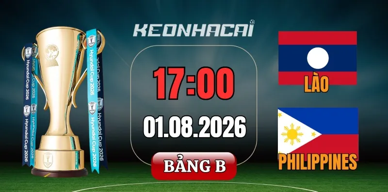 Kèo nhà cái Lào vs Philippines – Vòng bảng ASEAN Cup 17h00 ngày 01/08/2026