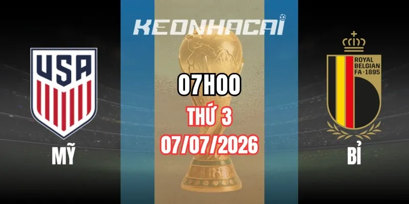 Tỷ lệ kèo Mỹ vs Bỉ – Vòng loại trực tiếp World Cup 07h00 ngày 07/07/2026